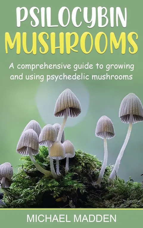 Cover of Psilocybin Mushrooms