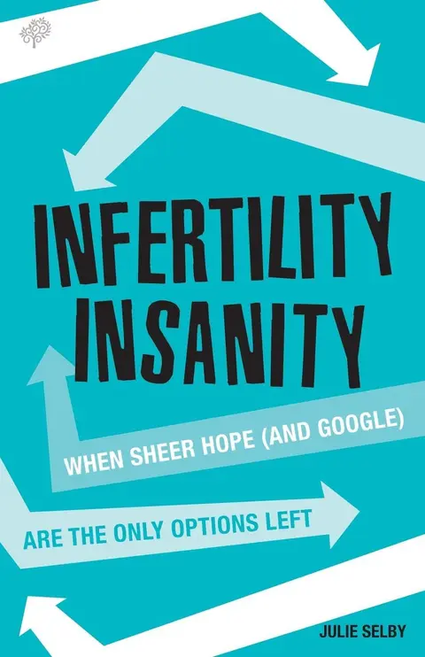 Cover of Infertility Insanity