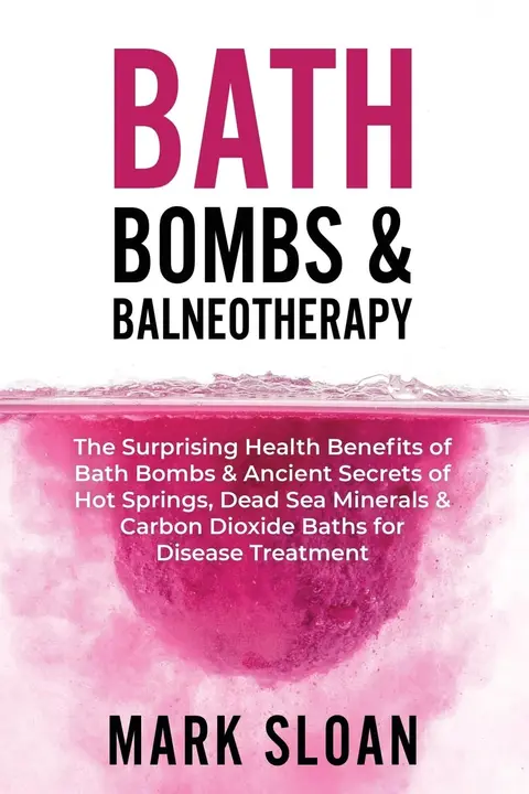 Cover of Bath Bombs and Balneotherapy