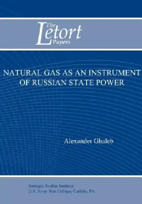 Cover of Natural Gas as an Instrument of Russian State Power (Letort Paper)
