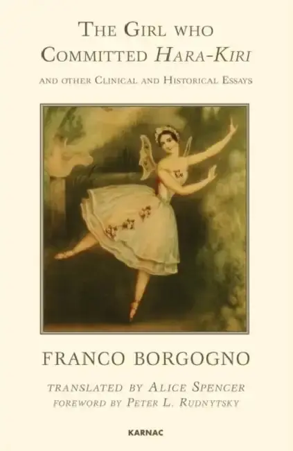 Cover of The Girl Who Committed Hara-Kiri and Other Clinical and Historical Essays