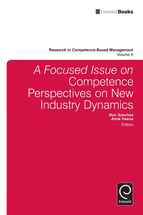 Cover of A Focused Issue on Competence Perspectives on New Industry Dynamics