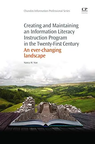 Cover of Creating and Maintaining an Information Literacy Instruction Program in the Twenty-first Century