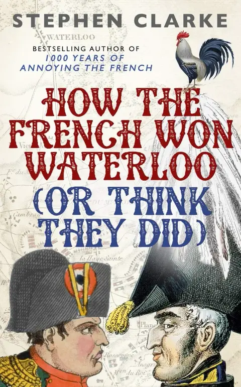 Cover of How the French Won Waterloo - or Think They Did