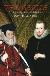 Cover of The Cecils Privilege and Power Behind the Throne