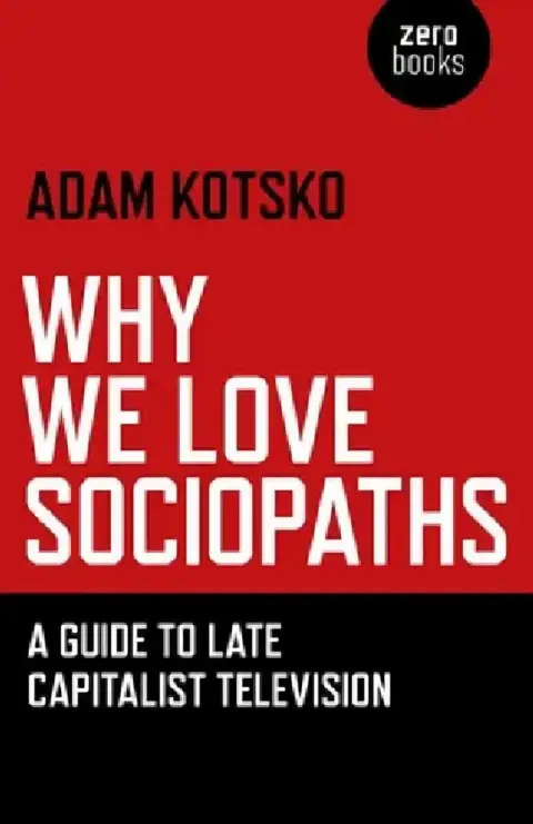 Cover of Why We Love Sociopaths