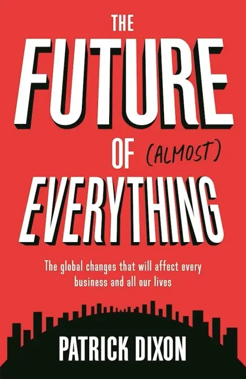 Cover of The Future of Almost Everything
