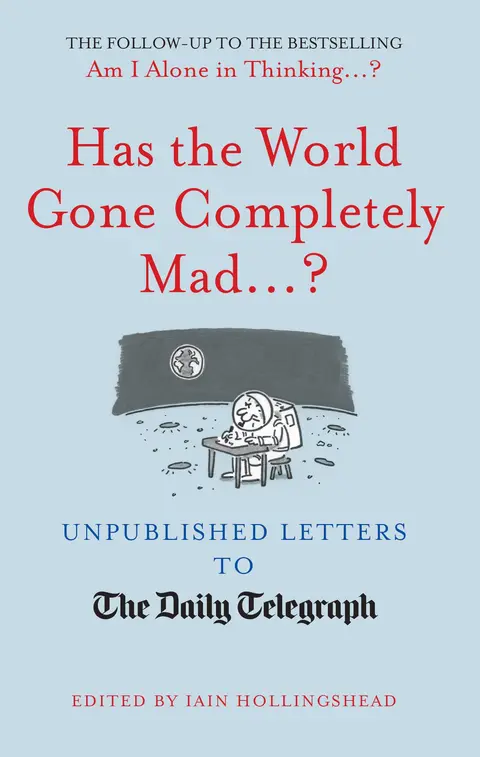 Cover of Has the World Gone Completely Mad...?
