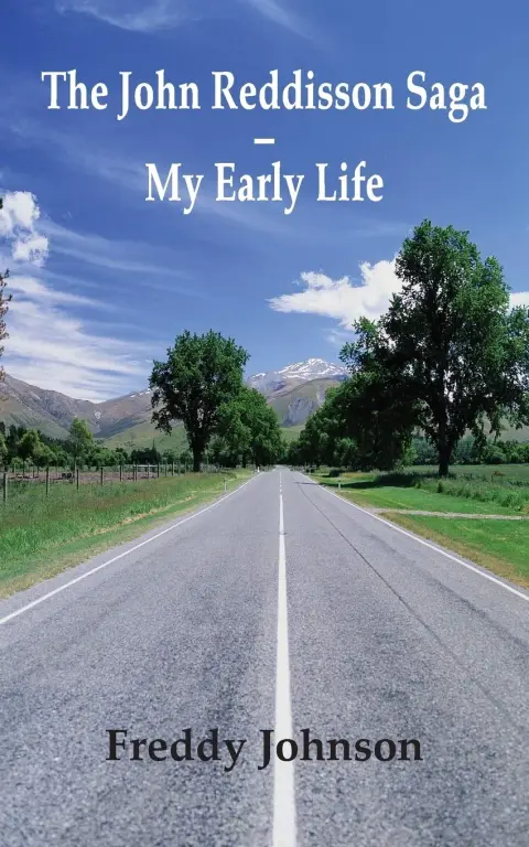 Cover of The John Reddisson Saga - My Early Life
