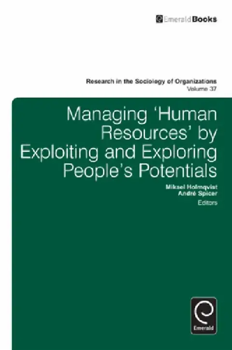 Cover of Managing 'Human Resources' by Exploiting and Exploring People's Potentials