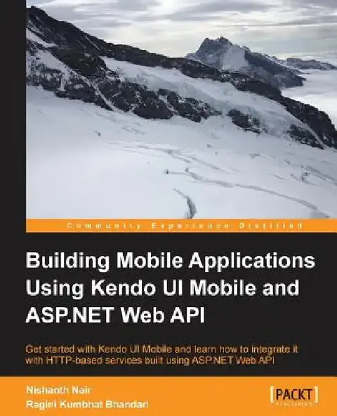 Cover of Building Mobile Applications Using Kendo Ui Mobile and ASP.Net Web API