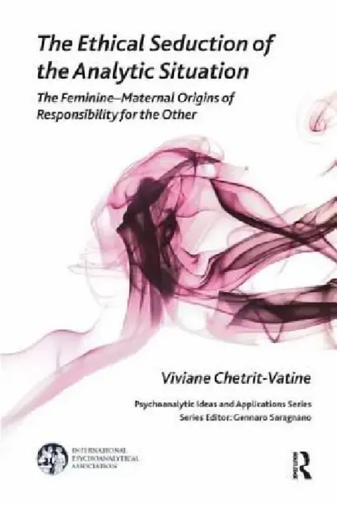 Cover of The Ethical Seduction of the Analytic Situation