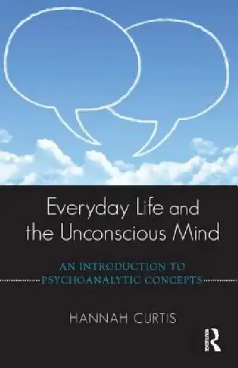 Cover of Everyday Life and the Unconscious Mind