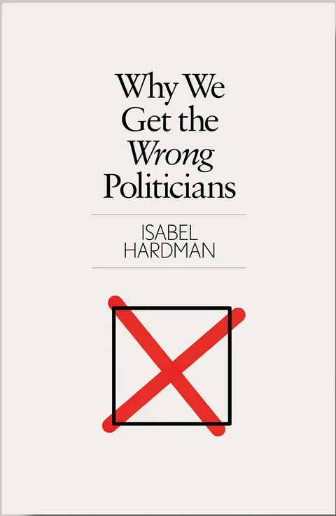 Cover of Why We Get the Wrong Politicians