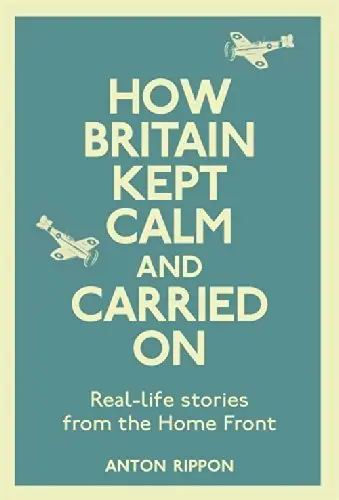 Cover of How Britain Kept Calm and Carried on