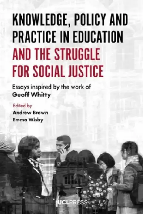 Cover of Knowledge, Policy and Practice in Education and the Struggle for Social Justice