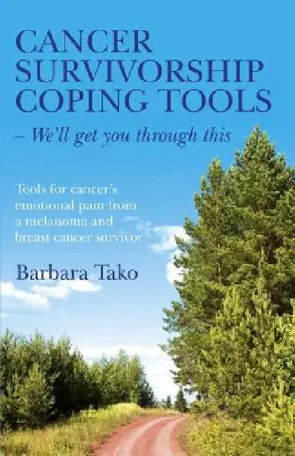 Cover of Cancer Survivorship Coping Tools - We'll Get you Through This