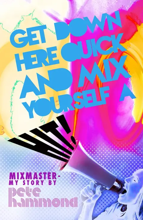 Cover of Get Down Here and Mix Yourself a Hit