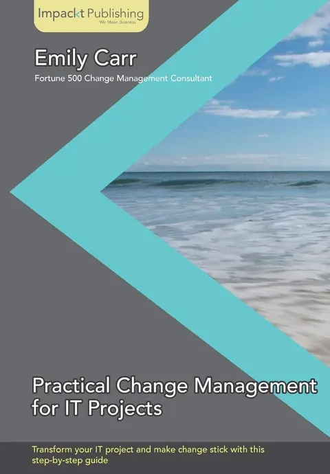 Cover of Practical Change Management for IT Projects