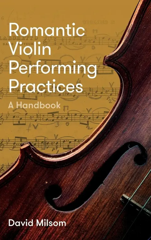Cover of Romantic Violin Performing Practices – A Handbook
