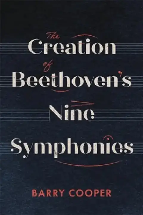 Cover of The Creation of Beethoven's Nine Symphonies