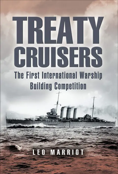 Cover of Treaty Cruisers: The First International Warship Building Competition