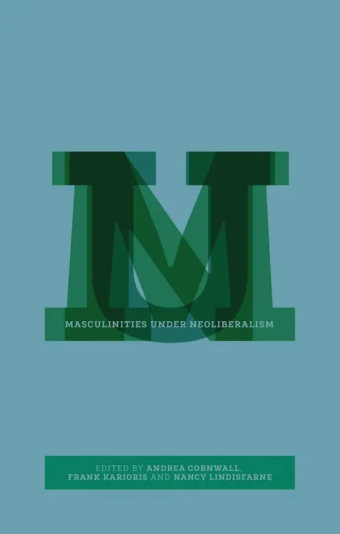Cover of Masculinities Under Neoliberalism