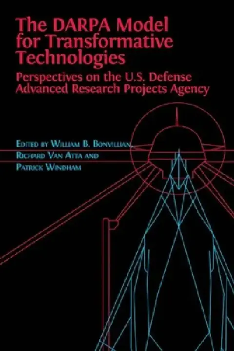 Cover of The DARPA Model for Transformative Technologies