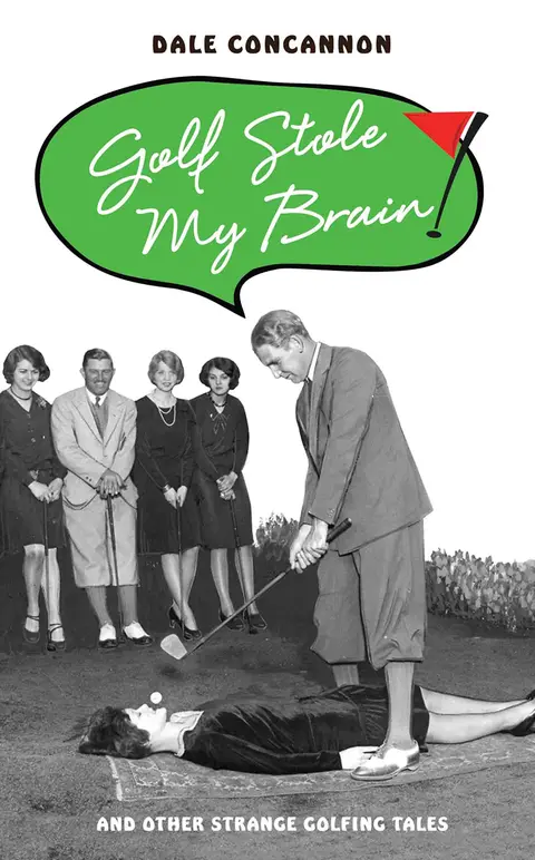 Cover of Golf Stole My Brain