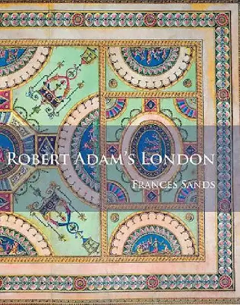 Cover of Robert Adam’s London