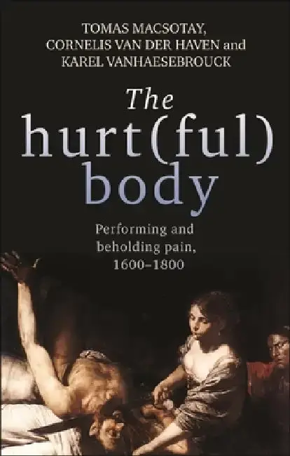 Cover of The Hurt(ful) Body