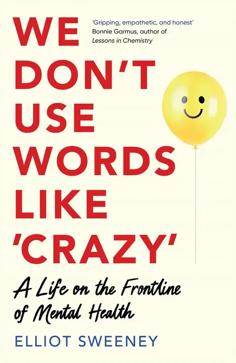 Cover of We Don't Use Words Like 'Crazy'