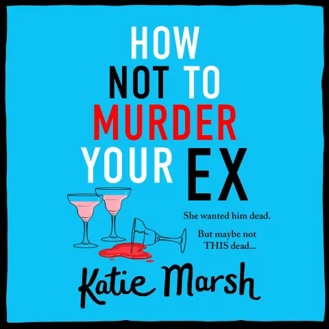 Cover of How Not to Murder Your Ex