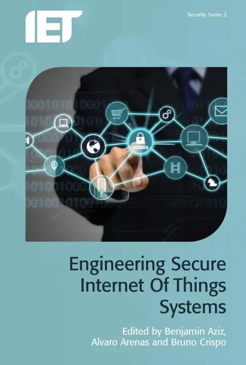 Cover of Engineering Secure Internet of Things Systems