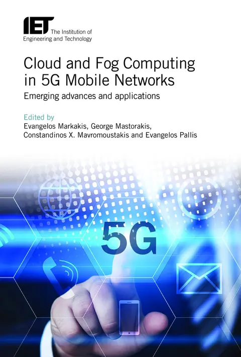 Cover of Cloud and Fog Computing in 5G Mobile Networks Emerging Advances and Applications