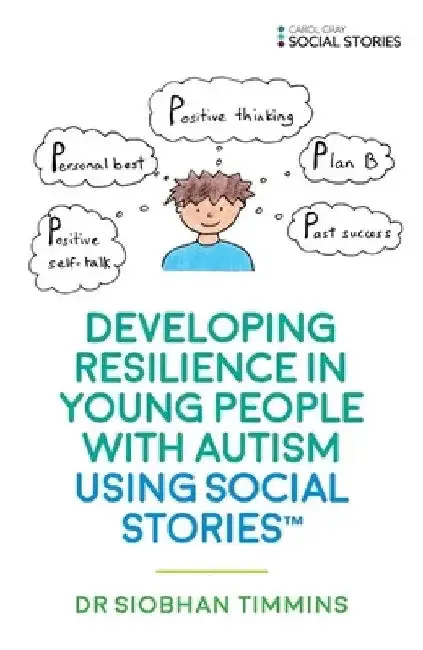 Cover of Developing Resilience in Young People with Autism Using Social Stories(tm)