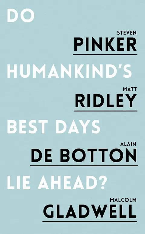 Cover of Do Humankind's Best Days Lie Ahead?