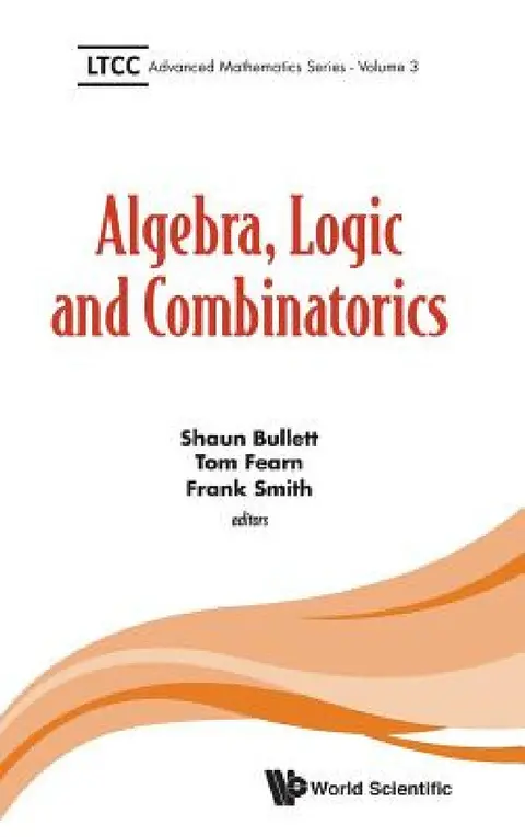 Cover of Algebra, Logic and Combinatorics