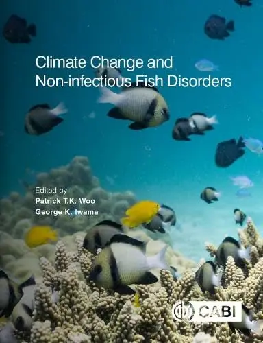 Cover of Climate Change and Non-infectious Fish Disorders