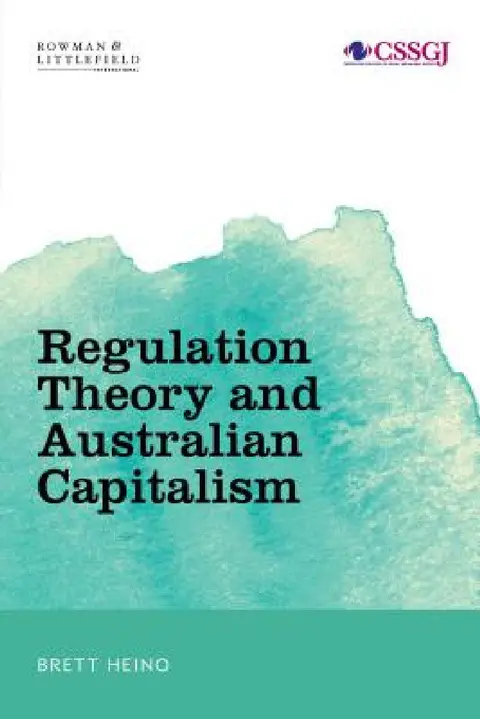Cover of Regulation Theory and Australian Capitalism
