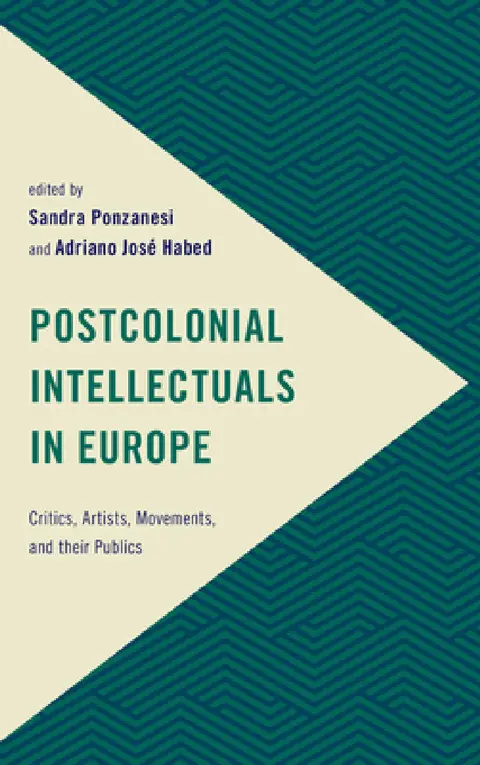 Cover of Postcolonial Intellectuals in Europe
