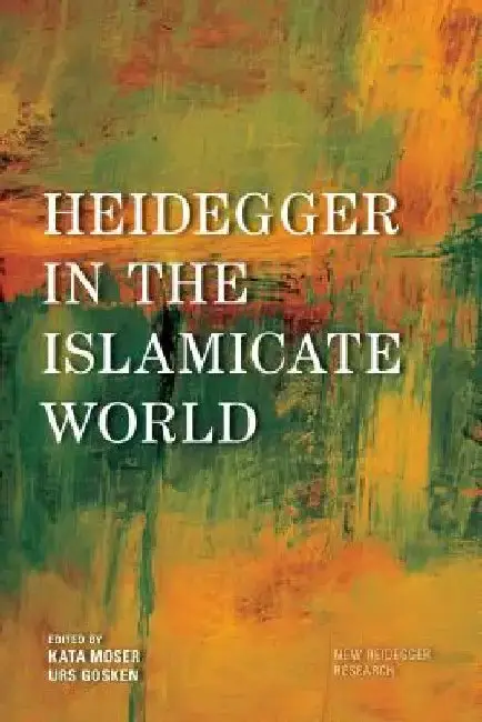 Cover of Heidegger in the Islamicate World