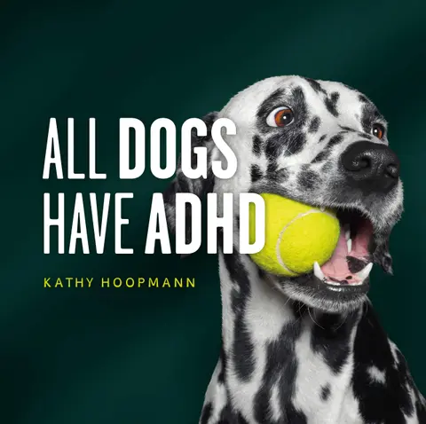 Cover of All Dogs Have ADHD