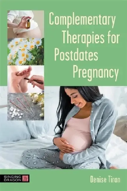 Cover of Complementary Therapies for Postdates Pregnancy