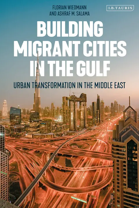 Cover of Building Migrant Cities in the Gulf