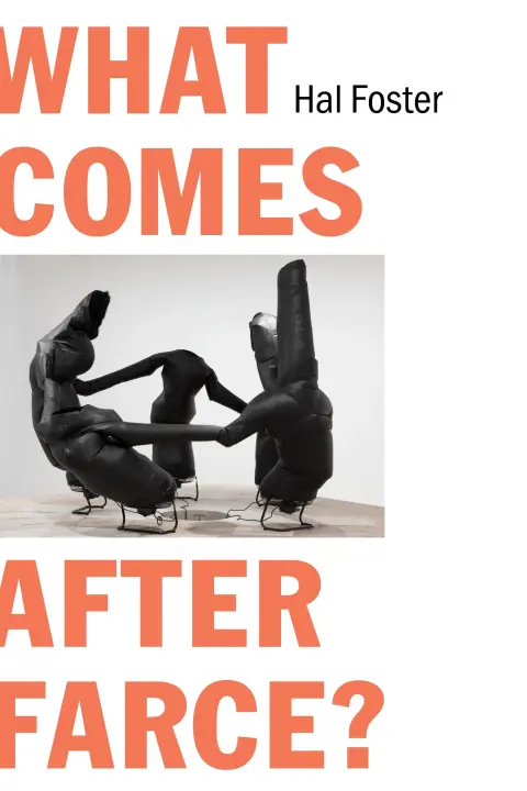 Cover of What Comes After Farce?