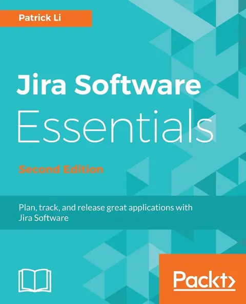 Cover of JIRA Software Essentials - Second Edition