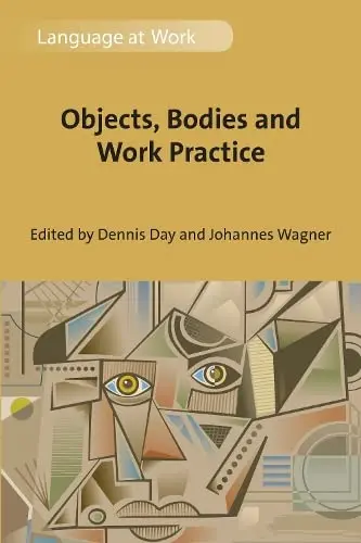 Cover of Objects, Bodies and Work Practice
