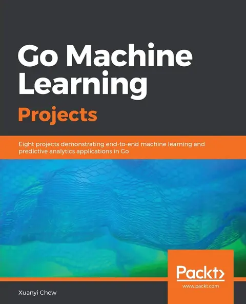 Cover of Go Machine Learning Projects