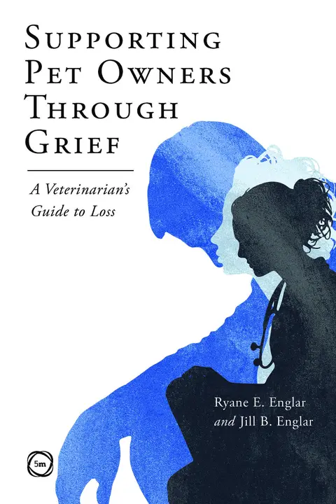 Cover of Supporting Pet Owners Through Grief